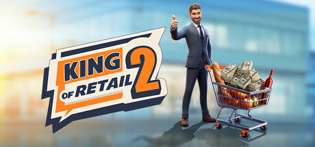 《零售之王2/King of Retail 2》免安装中文版