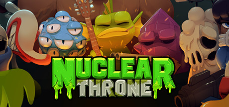 废土之王 (Nuclear Throne)