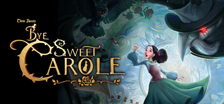 再见，甜美的卡罗尔/Bye Sweet Carole v1.0.9|动作冒险|容量15.2GB|免安装绿色中文版-KXZGAME