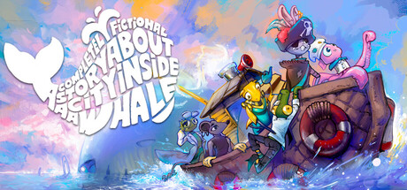 一个关于鲸鱼体内城市的完全虚构故事|官方中文|支持手柄|A Completely Fictional Story About a City Inside a Whale|鲸中小镇