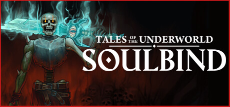 灵魂契约：冥界传说/Soulbind: Tales Of The Underworld Build.16012337|动作冒险|容量3.7GB|免安装绿色中文版-KXZGAME