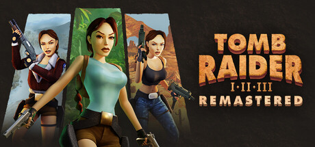古墓丽影三部曲：重制/Tomb Raider I-III Remastered Starring Lara Croft Build.24070874|动作冒险|6.3GB|中文-蝶影二次元