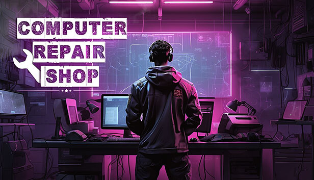 《电脑维修店/Computer Repair Shop》免安装中文版