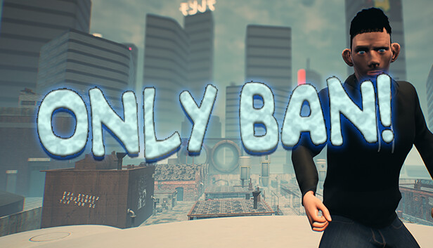《只有封禁！/Only Ban!》免安装中文版