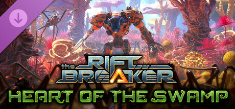 银河破裂者 无尽沼泽（The Riftbreaker Heart of the Swamp）Build16051955 全DLC中文版