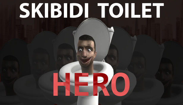 《斯基比迪厕所：英雄/Skibidi Toilet Hero》免安装中文版