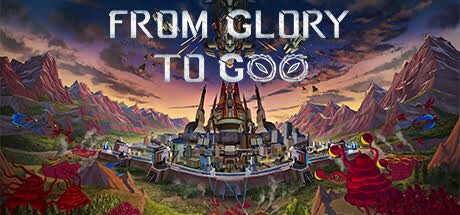 从光荣到毁灭 v0.1(From Glory To Goo)免安装中文版