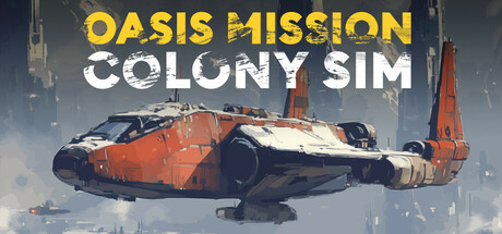 绿洲使命殖民模拟(Oasis Mission: Colony Sim)免安装中文版