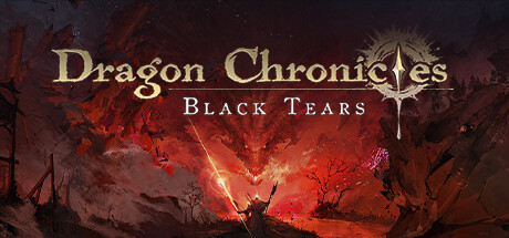 龙族编年史：暗之泪/Dragon Chronicles: Black Tears v1.0.0|动作冒险|容量2.9GB|免安装绿色中文版-KXZGAME