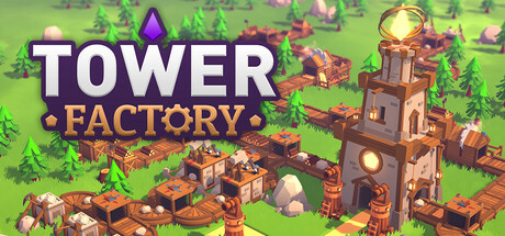 塔工厂/Tower Factory v0.1.3|策略模拟|容量218MB|免安装绿色中文版-马克游戏