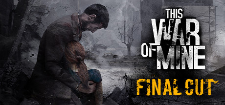 这是我的战争完全版/This War of Mine: Complete Edition|BUILD 16681118|-官中简体|支持键鼠.手柄|赠多项修改器|赠原声音乐|赠壁纸|容量2.61GB插图1跳跳游戏网