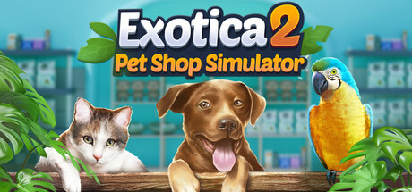 异域风情2：宠物店模拟器/Exotica 2: Pet Shop Simulator-秋风资源网