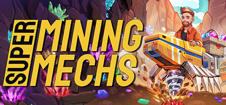 超级矿机/Super Mining Mechs-XHYGAME-单机游戏资源网