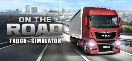 《在路上 – 卡车模拟器/On The Road – Truck Simulator》免安装中文版