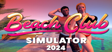 海滩俱乐部模拟器2024/Beach Club Simulator 2024 v1.0|模拟经营|容量4.5GB|免安装绿色中文版-KXZGAME