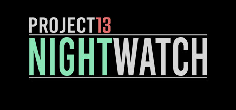 项目13：夜之守卫/Project13: Nightwatch v1.5.1|策略模拟|容量10GB|免安装绿色中文版-KXZGAME