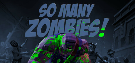【VR】《好多僵尸 (So Many Zombies)》