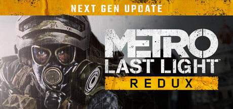 地铁：最后的曙光  重制版/Metro: Last Light Redux / PC/手机双端   v1.0.0.4   免安装中文版-梨子乐游戏