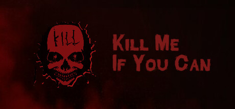 有种就杀了我（Kill Me If You Can）免安装中文版