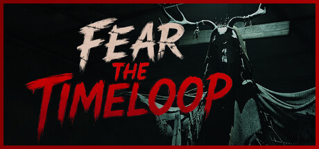 恐惧轮回|Fear The Timeloop|v1.1.1|官方中文|支持手柄|恐惧时间循环|容量19.5GB