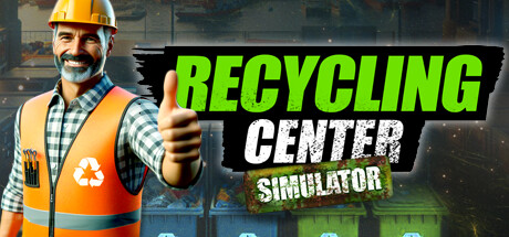 《回收中心模拟器/Recycling Center Simulator》免安装中文版|迅雷百度云下载