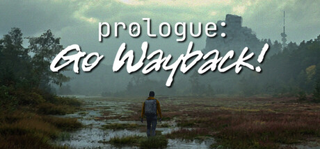 序章：重返往昔！ (Prologue: Go Wayback!)