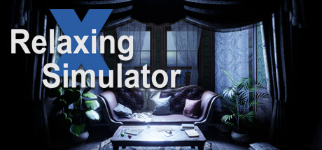 放松模拟器/Relaxing Simulator v1.0.0|动作冒险|容量9.7GB|免安装绿色中文版-KXZGAME