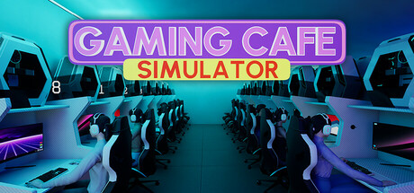 游戏咖啡馆模拟/Gaming Cafe Simulator v0.1.2.2|模拟经营|容量933MB|免安装绿色中文版-KXZGAME