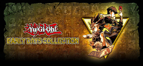 游戏王 早期经典合集（Yu-Gi-Oh! EARLY DAYS COLLECTION）免安装英文版