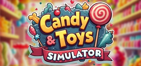 糖果和玩具店商店模拟器/Candy & Toys Store Simulator-秋风资源网