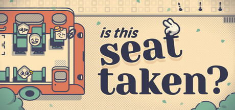 这个座位有人坐吗?/Is This Seat Taken? Build.20766191（官中）-无忧免费游戏网