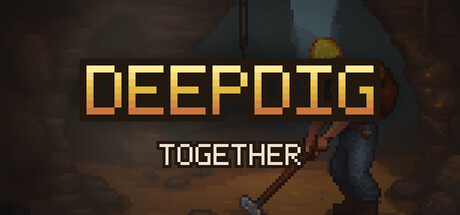 深挖同行|DeepDig: Together|Build.24530887|官方中文|支持手柄|容量291.97M