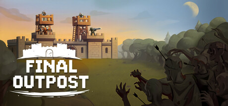 最终前哨: 最终版 | Final Outpost: Definitive Edition