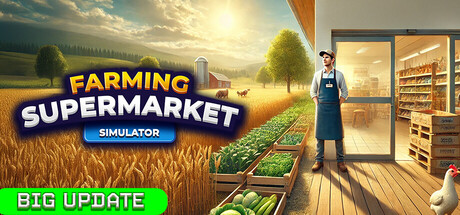 农场与超市模拟器|Farming & Supermarket Simulator|Build.24321916|官方中文|容量1.66G
