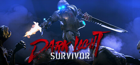 黑暗之光：幸存者|Dark Light: Survivor|Build.23232798|容量13.5GB|官方简体中文|支持键盘.鼠标.手柄