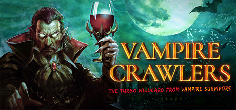 吸血鬼爬行者: 屠戮地牢的吸血鬼幸存者/Vampire Crawlers: The Turbo Wildcard from Vampire Survivors Build.22813976（官中）-无忧免费游戏网