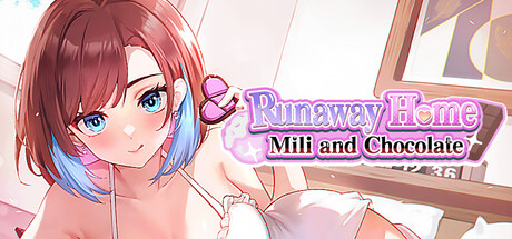 【PC/SLG/中文】逃家少女〜蜜梨與巧克力〜 Mili and Chocolate v20260407 STEAM官方中文版【959MB】-马克游戏