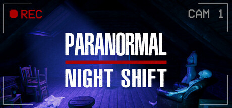 超自然夜班/Paranormal Night Shift Build.17322325|恐怖冒险|容量2.3GB|免安装绿色中文版-马克游戏