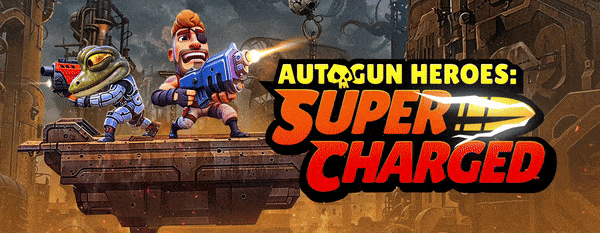自动枪英雄:超能觉醒/Autogun Heroes:Supercharged