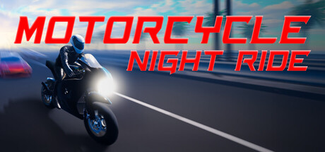 午夜狂飙/Motorcycle Night Ride-XHYGAME-单机游戏资源网