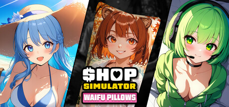 商店模拟器：抱枕/Shop Simulator: Waifu Pillows-秋风资源网