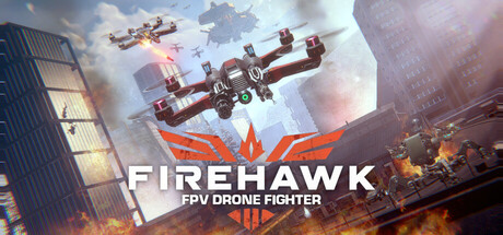 【简中】火鹰FPV：无人机战争模拟器 Firehawk FPV: Drone Warfare Sim