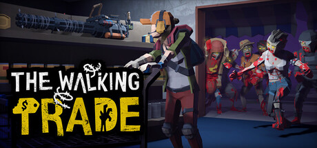 《僵尸启示录/行尸走售/The Walking Trade》免安装中文版
