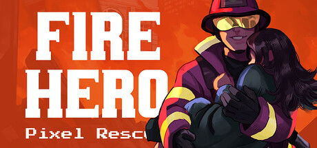 【简中】消防英雄：像素救援 Fire Hero – Pixel Rescue