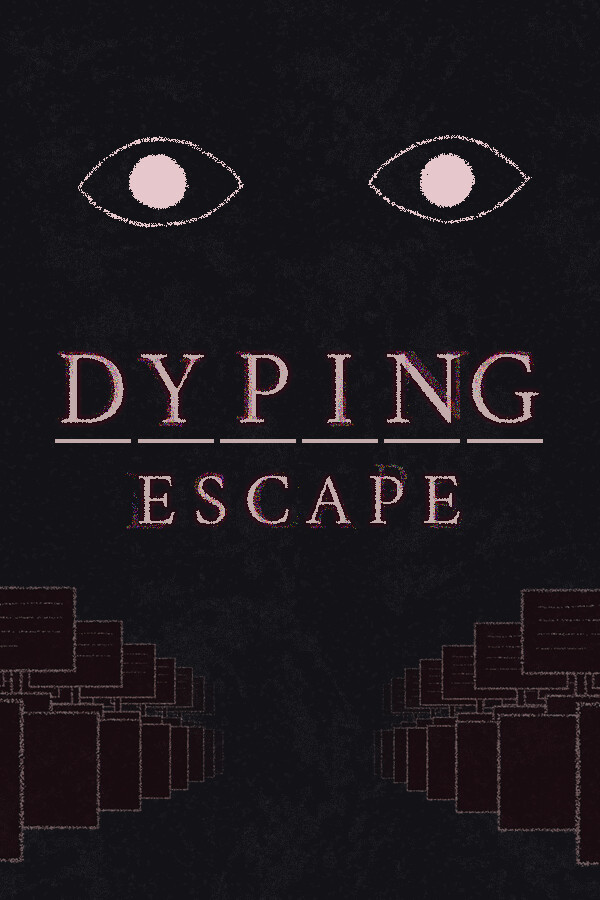 Dyping Escape:生死敲定