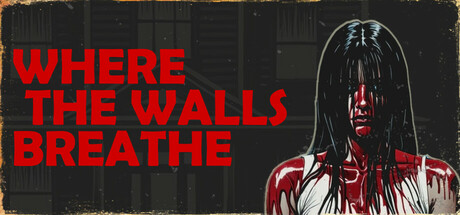 墙壁呼吸之处/Where the Walls Breathe Build.17506624|恐怖冒险|容量1.2GB|免安装绿色中文版-马克游戏