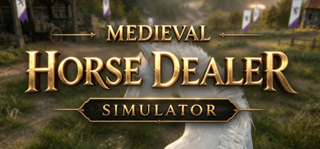 中世纪马贩子模拟器|Medieval Horse Dealer Simulator|Build.24762674|官方中文|容量6.61G