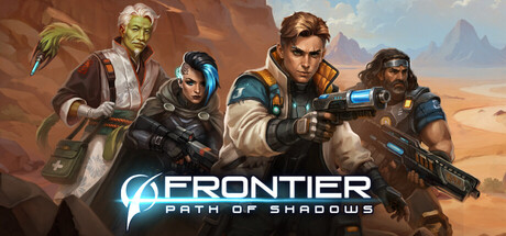 边境:暗影之路 Build.25375939(Frontier Path of Shadows)免安装中文版