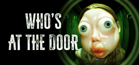 谁在门外?/Who's at the door? v1.0.9|恐怖冒险|2.2GB|中文-蝶影二次元