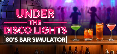 迪斯科灯光下：80年代酒吧模拟器/Under the Disco Lights - 80\'s Bar Simulator-秋风资源网